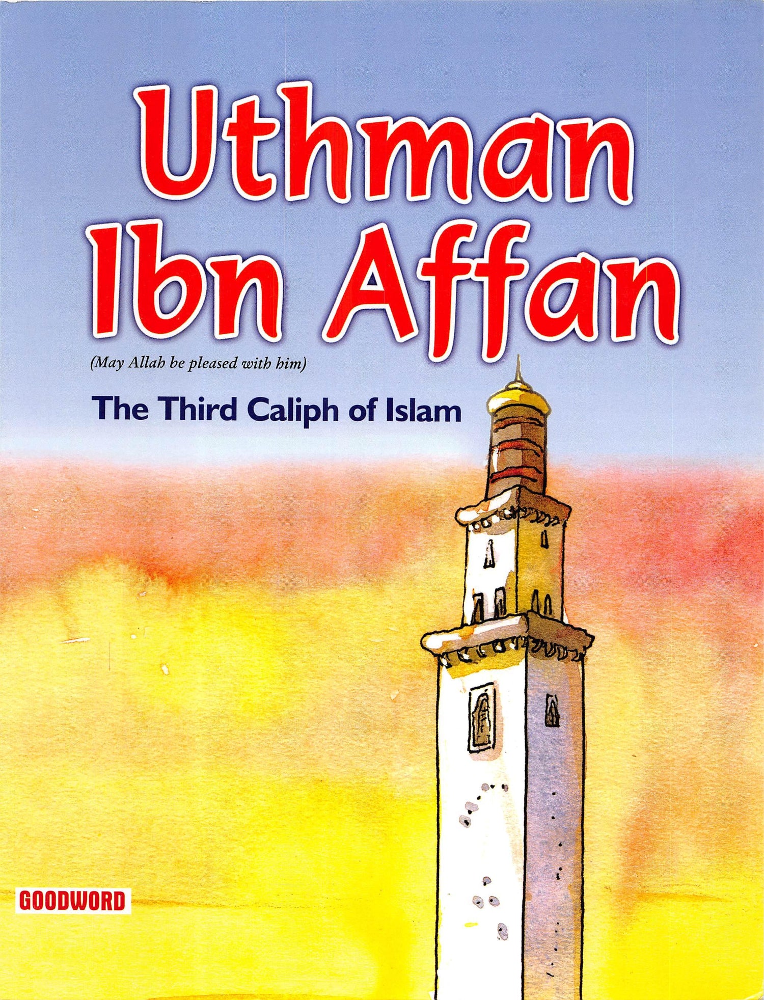 ADK- Uthman Ibn Affan The Third Caliph of Islam - Smartify4u